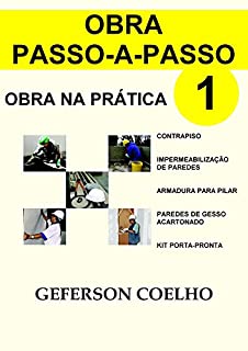 Livro Obra Passo a Passo - Volume 1: Obra na Prática
