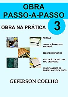 Livro Obra Passo a Passo - Volume 3: Obra na Prática