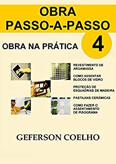 Livro Obra Passo a Passo - Volume 4: Obra na Prática
