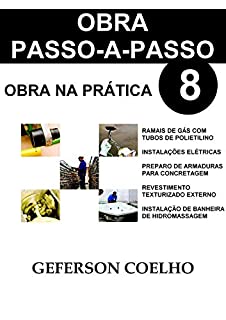Livro Obra Passo a Passo - Volume 8: Obra na Prática