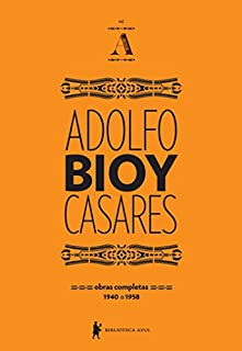 Livro Obras completas de Adolfo Bioy Casares - volume A