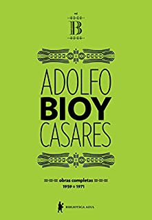 Livro Obras completas de Adolfo Bioy Casares – Volume B – (1959-1971)