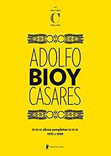 Livro Obras completas de Adolfo Bioy Casares – Volume C