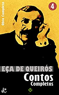 Livro Obras Completas de Eça de Queirós IV: Contos Completos. Inclui "Singularidades de uma rapariga loura" (Edição Definitiva)