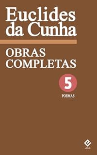 Livro Obras Completas de Euclides da Cunha V: Poemas. Inclui o caderno "Ondas" e as poesias dispersas [Exclusividade Amazon]