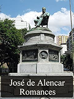 Obras Completas de José de Alencar - Romances (Literatura Nacional)