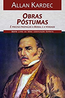 Obras Póstumas (Codificação Espírita Livro 6)