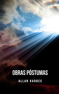 Livro Obras póstumas: Um compêndio de estudos do espiritismo que compõem sua filosofia espírita.