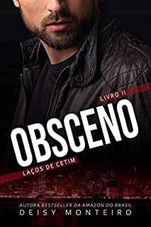 OBSCENO: Laços de Cetim (Apimentando a relação Livro 2)