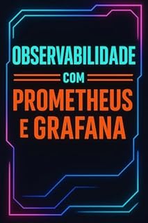 Livro Observabilidade com Prometheus e Grafana