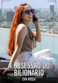 Livro A Obsessão do Bilionário: Contos de Sexo Explícito para Adultos