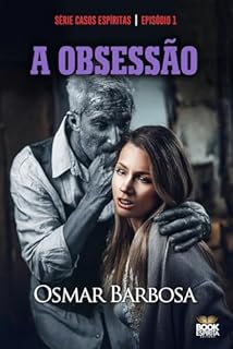 Livro A Obsessão (Contos Espíritas Livro 1)