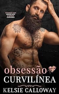 Livro Obsessão Curvilínea: Romance Com Macho Alfa E Garota Curvilínea (Reivindicando Suas Curvas Livro 3)