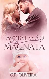 A Obsessão do Magnata: Uma esposa por contrato (HOMENS NO PODER Livro 4)