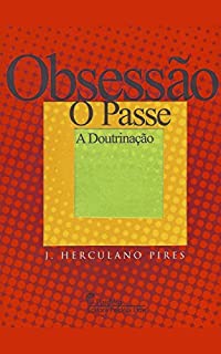 Livro Obsessão O passe A doutrinação