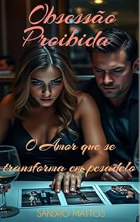 Livro Obsessão Proibida: Um amor que se transforma em pesadelo