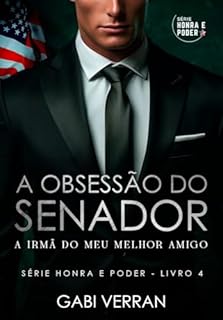 Livro A Obsessão do Senador:: A Irmã Do Meu Melhor Amigo