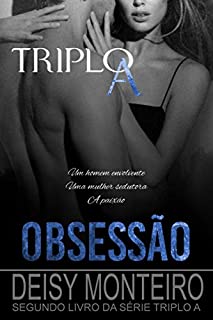 OBSESSÃO: TRIPLO A