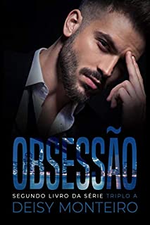 Livro OBSESSÃO (TRIPLO A Livro 2)