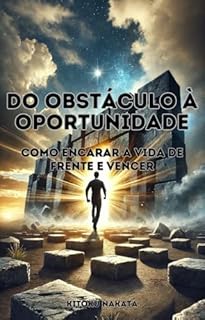 Livro Do Obstáculo à Oportunidade: Como Encarar a Vida de Frente e Vencer