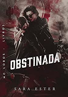 Livro OBSTINADA (MC LOBOS Livro 3)