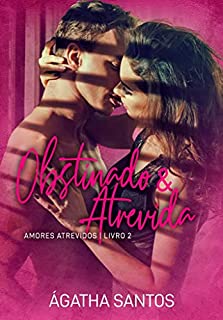 Livro Obstinado & Atrevida: Livro 2 (Amores Atrevidos)