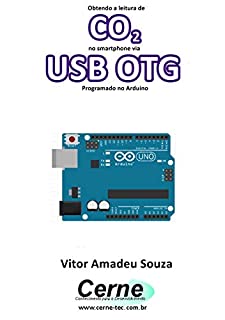 Livro Obtendo a leitura de CO2 no smartphone via USB OTG Programado no Arduino