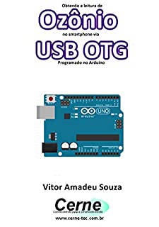 Livro Obtendo a leitura de Ozônio no smartphone via USB OTG Programado no Arduino