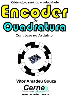 Obtendo o sentido e velocidade Encoder de Quadratura Com base no Arduino