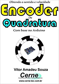 Livro Obtendo o sentido e velocidade Encoder de Quadratura Com base no Arduino