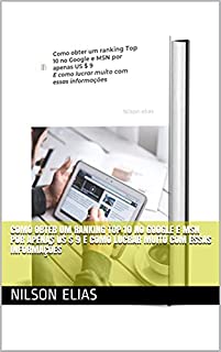 Livro Como obter um ranking Top 10 no Google e MSN por apenas US $ 9 E como lucrar muito com essas informações