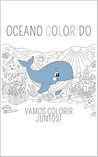 OCEANO COLORIDO: VAMOS COLORIR JUNTOS!