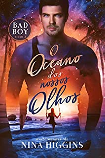 Livro O oceano dos nossos olhos: Bad Boy - Livro 2