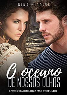 Livro O Oceano de Nossos Olhos (Mar Profundo Livro 2)