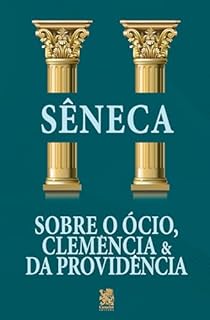 Livro Sobre o Ócio, Clemência e da Providência