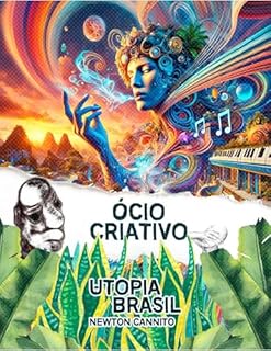 Livro O Ócio Criativo (Utopia Brasil 2030)