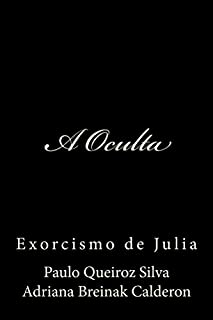 A Oculta: Exorcismo de Julia