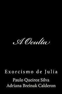 Livro A Oculta: Exorcismo de Julia
