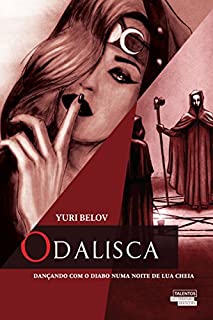 Livro Odalisca: Dançando com o Diabo numa noite de lua  cheia