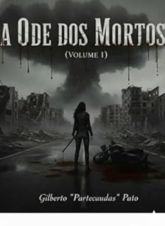 A Ode dos Mortos: Volume 1