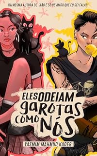 Eles ODEIAM garotas como nós