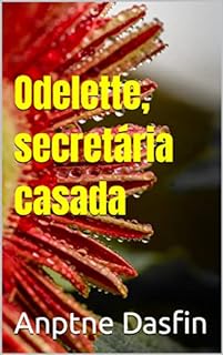 Livro Odelette, secretária casada com o marido na prisão