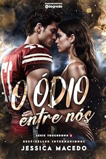Livro O ódio entre nós (Touchdown Livro 2)