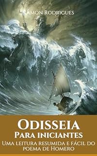 Livro Odisseia para iniciantes: Uma leitura resumida e fácil do poema de Homero
