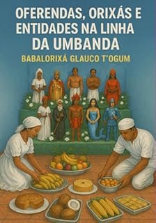Livro Oferendas Orixás E Entidades Na Linha Da Umbanda