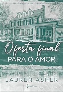Livro Oferta final para o amor (Bilionários de Dreamland Livro 3)