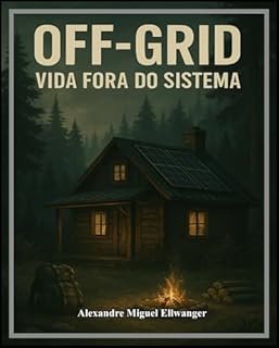 Livro Off-Grid Vida Fora do Sistema