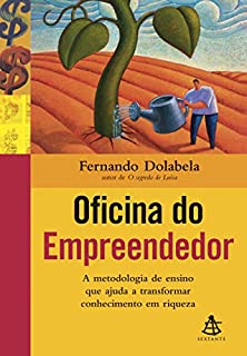 Oficina do empreendedor: A metodologia de ensino que ajuda a transformar conhecimento em riqueza