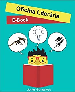 Oficina Literária : por Jones Gonçalves