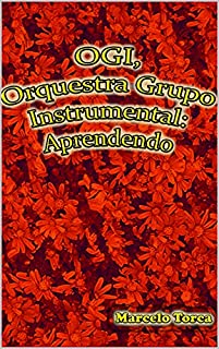 Livro OGI Orquestra Grupo Instrumental: Aprendendo (Educação Musical)